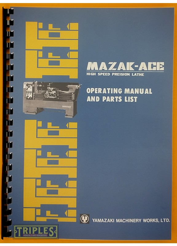 Mazak Ace High Speed Lathe. Operating Manual and Parts List.